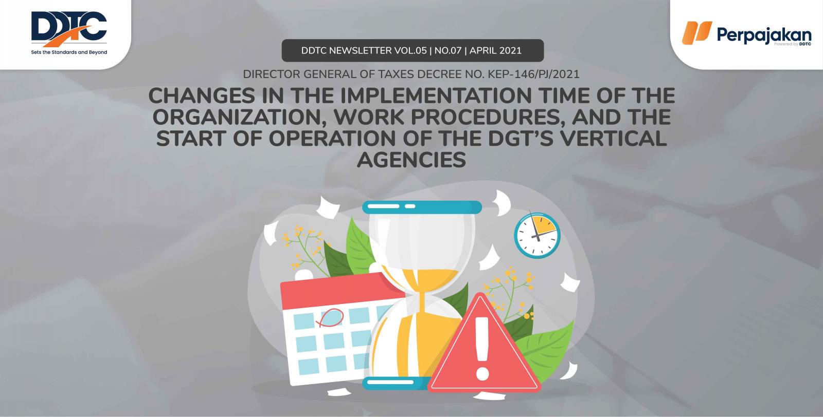 Cover Publikasi Changes in the Implementation Time of the Organization, Work Procedures, and the Start of Operation of the DGT’s Vertical Agencies