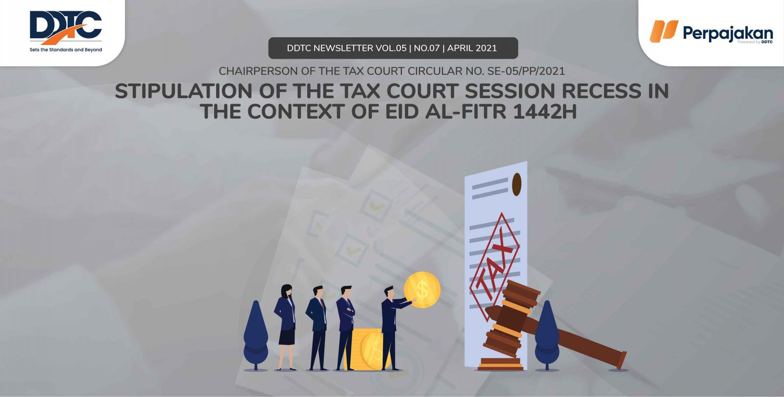 Cover Publikasi Stipulation of the Tax Court Session Recess in the Context of Eid al-Fitr 1442H