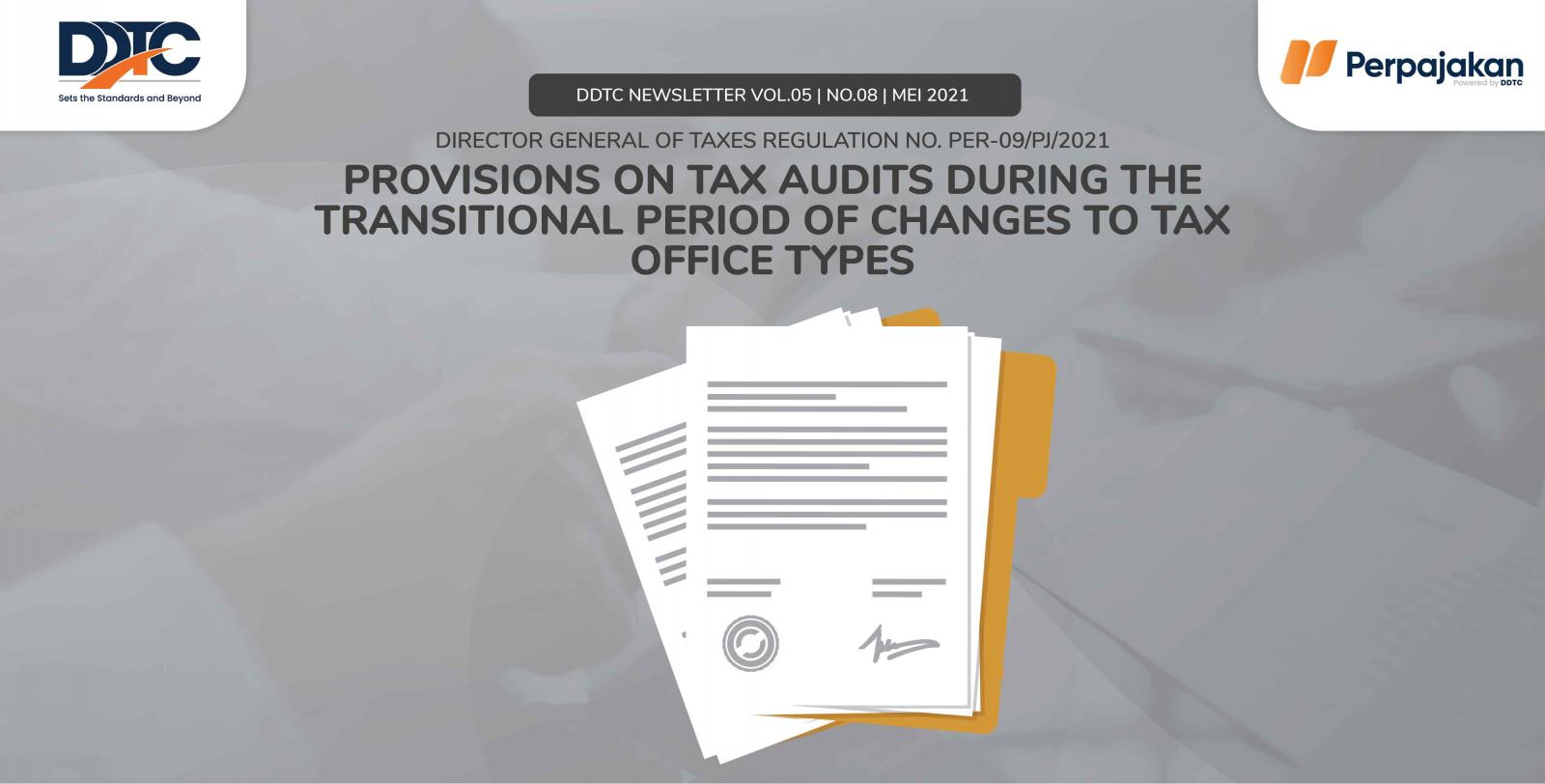 Cover Publikasi Provisions on Tax Audits during the Transitional Period of Changes to Tax Office Types