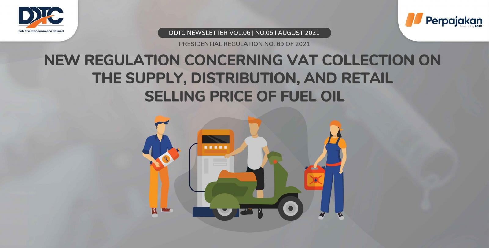 Cover Publikasi New Regulation Concerning VAT Collection on the Supply, Distribution, and Retail Selling Price of Fuel Oil